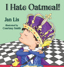 I Hate Oatmeal-9781649490520