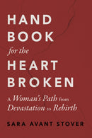 Handbook for the Heartbroken : A Woman's Path from Devastation to Rebirth-9781649632364
