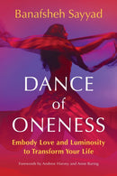 Dance of Oneness : Embody Love and Luminosity to Transform Your Life-9781649633835