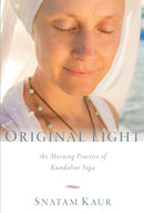 Original Light : The Morning Practice of Kundalini Yoga-9781649634467