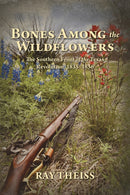 Bones Among the Wildflowers