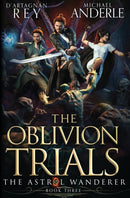 The Oblivion Trials : The Astral Wanderer Book 3-9781649718389
