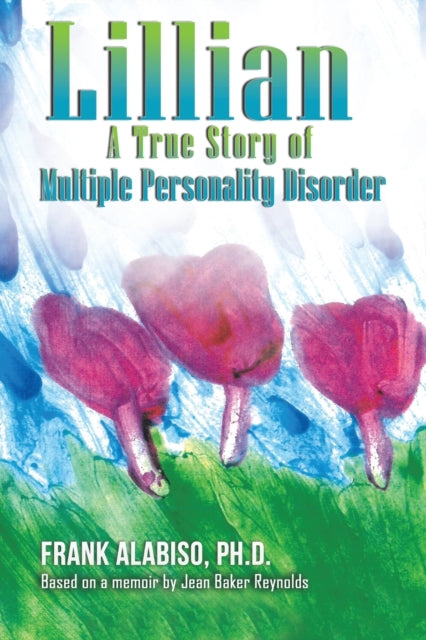 Lillian : A True Story of Multiple Personality Disorder-9781649792037