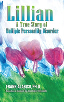 Lillian : A True Story of Multiple Personality Disorder-9781649792051