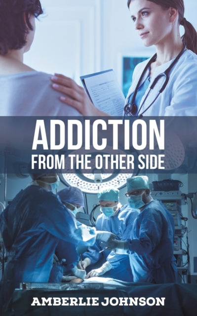 Addiction from the Other Side-9781649795274