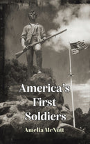 America's First Soldiers-9781649798152