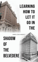 Learning How to Let It Go in the Shadow of the Belvedere-9781649799005