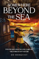 Somewhere Beyond the Sea : Two Hearts Bound and Torn by the Forces of Nature-9781649799432