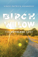 Birch Willow : The Ruthless Root-9781649907943