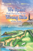 We Spent Half Our Lives on the Wrong Side of the Road-9781649908117