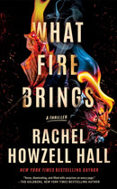 What Fire Brings : A Thriller-9781662504167