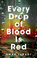 Every Drop of Blood Is Red : A Novel-9781662508103
