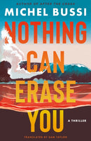 Nothing Can Erase You : A Thriller-9781662509049
