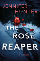 The Rose Reaper : A Thriller-9781662509353