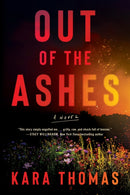 Out of the Ashes : A Novel-9781662509537