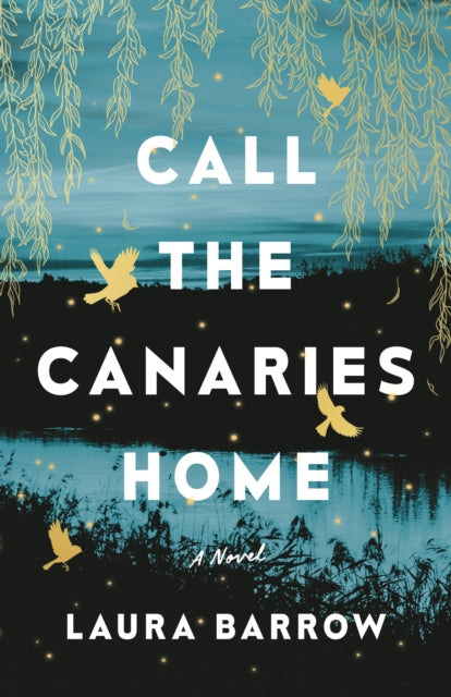 Call the Canaries Home : A Novel-9781662510267