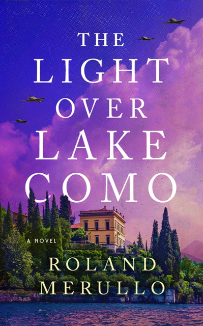 The Light Over Lake Como : A Novel-9781662510786
