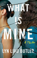 What Is Mine : A Thriller-9781662513008