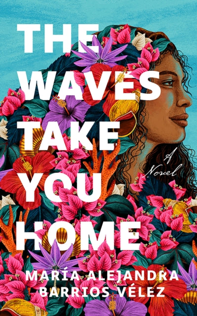 The Waves Take You Home : A Novel-9781662513954