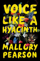 Voice Like a Hyacinth : A Novel-9781662515422