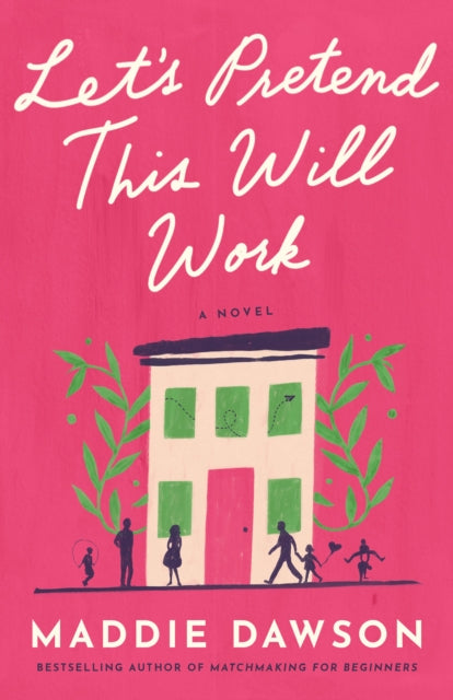 Let's Pretend This Will Work : A Novel-9781662515484