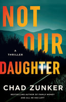 Not Our Daughter : A Thriller-9781662516214
