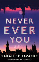 Never Ever You : A Novel-9781662517815