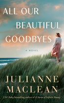 All Our Beautiful Goodbyes : A Novel-9781662519116