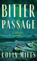 Bitter Passage : A Novel-9781662520600