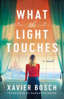 What the Light Touches : A Novel-9781662520815