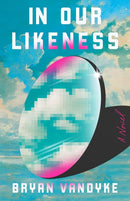 In Our Likeness : A Novel-9781662522604