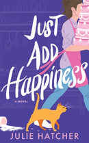 Just Add Happiness : A Novel-9781662523472