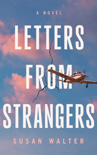 Letters from Strangers : A Novel-9781662523496