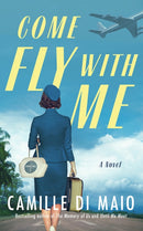 Come Fly with Me : A Novel-9781662523946