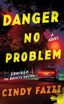 Danger No Problem : A Novel-9781662528521
