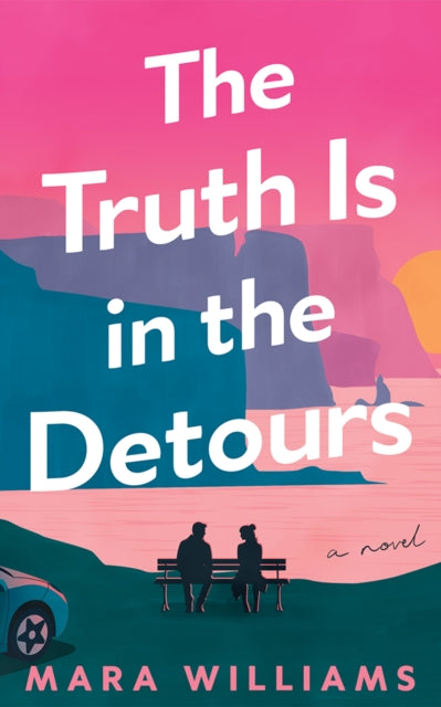The Truth Is in the Detours : A Novel-9781662528927
