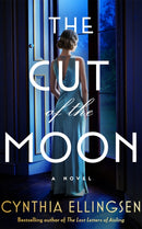 The Cut of the Moon : A Novel-9781662529399