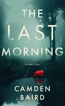 The Last Morning : A Thriller-9781662530258