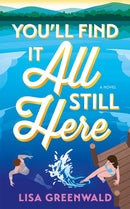 You''ll Find It All Still Here