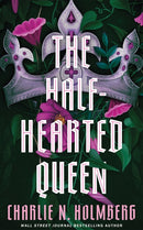 The Half-Hearted Queen-9781662531187