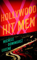 Hollywood Hit Men : A Thriller-9781662531699