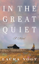 In the Great Quiet : A Novel-9781662535307