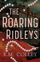 The Roaring Ridleys : A Novel-9781662536113