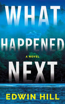 What Happened Next : A Novel-9781662536854