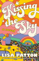 Kissing the Sky : A Novel-9781662537776