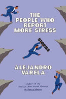 The People Who Report More Stress : Stories-9781662603396