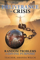 Deliverance in Crisis : Random Problems or Divine Purpose?-9781662821882