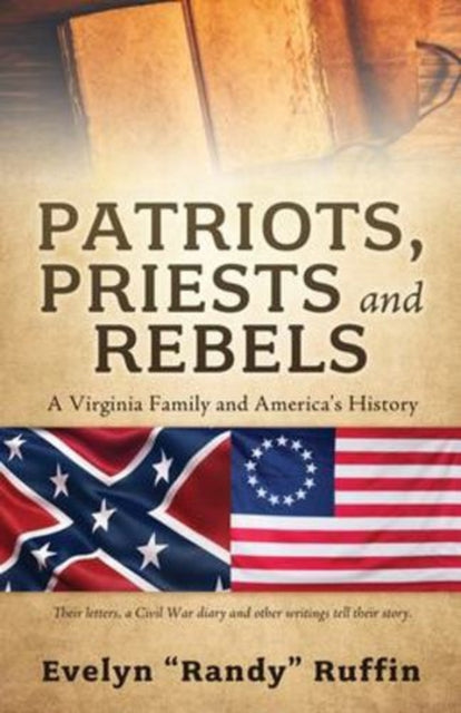 PATRIOTS, PRIESTS AND REBELS