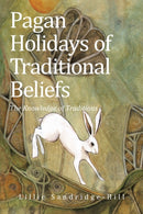 Pagan Holidays of Traditional Beliefs : The Knowledge of Traditions-9781663218643