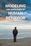 Modeling and Simulation of Human Behavior : An Introduction-9781663230225